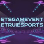 Online Event ETSGamevent from eTrueSports – Worldwide Esports Glory!